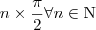 n \times \frac{\pi}{2} \forall n \in \textrm{N}