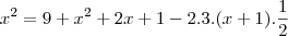 x^2=9+x^2+2x+1-2.3.(x+1).\frac{1}{2}