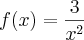 f(x)=\frac{3}{x^2}