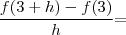 \frac{f(3+h)-f(3)}{h}{=}