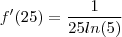 f'(25)=\frac{1}{25ln(5)}