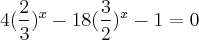 4(\frac{2}{3})^x-18(\frac{3}{2})^x-1=0