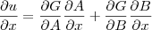 \frac{\partial u}{\partial x}=\frac{\partial G}{\partial A}\frac{\partial A}{\partial x}+\frac{\partial G}{\partial B}\frac{\partial B}{\partial x} \frac{\partial u}{\partial x}=\frac{\partial G}{\partial A}\frac{\partial A}{\partial x}+\frac{\partial G}{\partial B}\frac{\partial B}{\partial x}