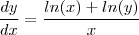\frac{dy}{dx}=\frac{ln(x)+ln(y)}{x}