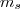 m_s m_s