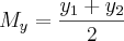 {M}_{y}=\frac{{y}_{1}+{y}_{2}}{2} {M}_{y}=\frac{{y}_{1}+{y}_{2}}{2}