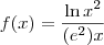 f(x) = \frac{\ln x^2}{(e^2) x} f(x) = \frac{\ln x^2}{(e^2) x}