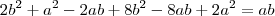 2b^2+a^2-2ab+8b^2-8ab+2a^2=ab