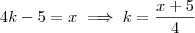4k -5 = x \implies k = \frac{x +5}{4}