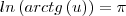 ln\left(arctg\left(u \right) \right)={\pi}