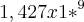 1,427x{1*}^{9} 1,427x{1*}^{9}