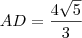 AD = \frac{4\sqrt5}{3}