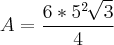 A = \frac{6* 5²\,\sqrt[]{3}}{4}