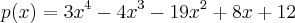 p(x)=3{x}^{4}-4{x}^{3}-19{x}^{2}+8x+12