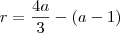r = \frac{4a}{3} - (a-1) r = \frac{4a}{3} - (a-1)