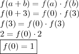 \\ f(a + b) = f(a) \cdot f(b) \\ f(0 + 3) = f(0) \cdot f(3) \\ f(3) = f(0) \cdot f(3) \\ 2 = f(0) \cdot 2 \\ \boxed{f(0) = 1} \\ f(a + b) = f(a) \cdot f(b) \\ f(0 + 3) = f(0) \cdot f(3) \\ f(3) = f(0) \cdot f(3) \\ 2 = f(0) \cdot 2 \\ \boxed{f(0) = 1}