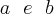 a~~e~~b a~~e~~b