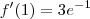 f'(1) = 3e^{-1} f'(1) = 3e^{-1}
