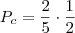 P_c = \frac{2}{5} \cdot \frac{1}{2}