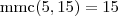 \mathrm{mmc}(5,15) = 15