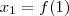 x_1 = f(1)
