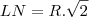 LN=R.\sqrt2