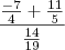 \frac{ \frac{-7}{4} + \frac{11}{5} }{ \frac{14}{19} } \frac{ \frac{-7}{4} + \frac{11}{5} }{ \frac{14}{19} }