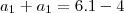 a_1 + a_1 = 6 . 1 - 4