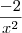 \frac{-2}{x^2}
