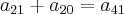 {a}_{21}+{a}_{20}={a}_{41} {a}_{21}+{a}_{20}={a}_{41}