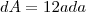 dA=12a da dA=12a da