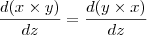 \frac{d(x\times y)}{dz}=\frac{d(y\times x)}{dz}