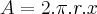 A=2.\pi.r.x A=2.\pi.r.x
