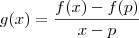 g(x) =\frac{f(x) - f(p)}{x-p}