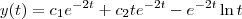 y(t) = c_1e^{-2t} + c_2te^{-2t} - e^{-2t}\ln t