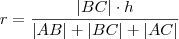 r = \frac{|BC| \cdot h}{|AB| +|BC| +|AC|} r = \frac{|BC| \cdot h}{|AB| +|BC| +|AC|}