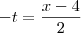 -t&=&\frac{x-4}{2}