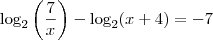 \log_{2} \left(\frac{7}{x}\right) - \log_2 (x + 4) = -7