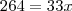 264=33x