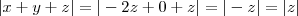 |x+y+z|=|-2z+0+z|=|-z|=|z| |x+y+z|=|-2z+0+z|=|-z|=|z|