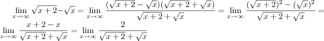 \lim_{x\to\infty}\sqrt{x+2} - \sqrt{x} = \lim_{x\to\infty} \frac{(\sqrt{x+2} - \sqrt{x})(\sqrt{x+2} + \sqrt{x})}{\sqrt{x+2} + \sqrt{x}} = \lim_{x\to\infty}\frac{(\sqrt{x+2})^2 - (\sqrt{x})^2}{\sqrt{x+2} + \sqrt{x}} = \lim_{x\to\infty}\frac{x+2-x}{\sqrt{x+2} + \sqrt{x}} = \lim_{x\to\infty}\frac{2}{\sqrt{x+2} + \sqrt{x}}