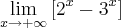 \lim_{x\rightarrow+\infty}\left[{2}^{x}-{3}^{x} \right]