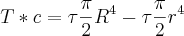 T*c=\tau\frac{\pi}{2}{R}^{4}-\tau\frac{\pi}{2}{r}^{4} \right)