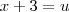 x+3=u