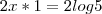 2x*1=2log5