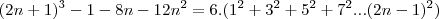(2n+1)^3-1-8n-12n^2=6.(1^2+3^2+5^2+7^2...(2n-1)^2)