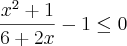 \frac{{x}^{2}+1}{6+2x}-1\leq0