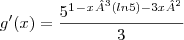 g'(x)=\frac{5^1^-^x^³(ln5)-3x²}{3} g'(x)=\frac{5^1^-^x^³(ln5)-3x²}{3}