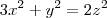 3x^2 + y^2 = 2z^2 3x^2 + y^2 = 2z^2