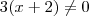 3(x+2) \neq 0